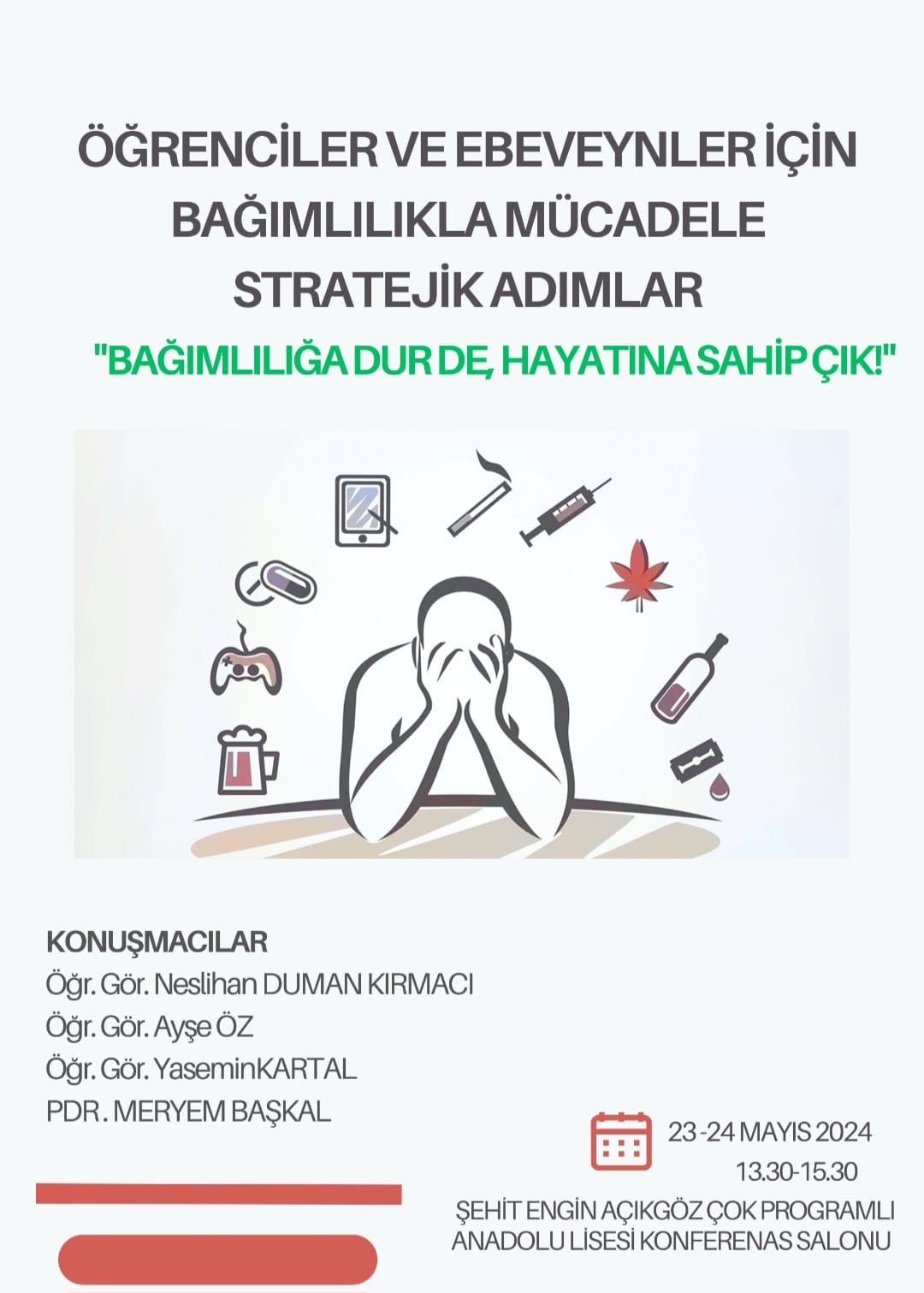 Bağımlılığa Dur De, Hayatına Sahip Çık